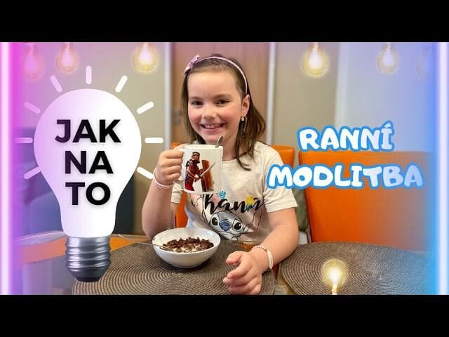 Vlčí doupě a „Jak na to“: Ranní modlitba