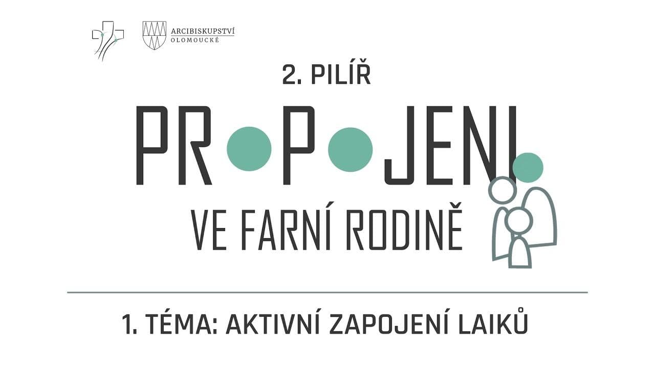 Propojeni ve farní rodině: videa ke druhému pilíři