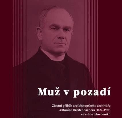 Nová kniha nahlíží do soukromí i komplikované osobnosti arcibiskupského archiváře Antonína Breitenbachera