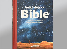 Nová Velká dětská Bible míří za svými čtenáři